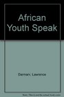 African Youth Speak