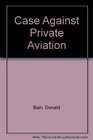 Case Against Private Aviation