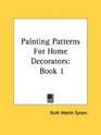 Painting Patterns For Home Decorators Book 1