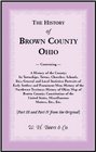 The history of Brown County, Ohio: Containing a history of the county; its townships, towns, churches, schools, etc.; general and local statistics; portraits ... States, miscellaneous matters, etc., etc