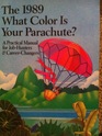 What Color is Your Parachute 1989