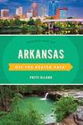 Arkansas Off the Beaten Path Discover Your Fun
