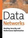 Data Networks Routing Seurity and Performance Optimization
