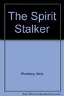 The Spirit Stalker