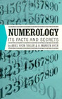 Numerology Its Facts and Secrets