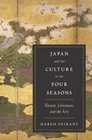 Japan and the Culture of the Four Seasons Nature Literature and the Arts