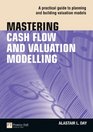 Mastering Cash Flow and Valuation Modelling