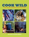 Cook Wild YearRound Cooking on an Open Fire