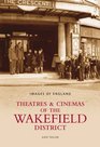 Theatres and Cinemas of Wakefield