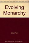Evolving Monarchy