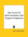 The Count of Saintgermain and Tragical Prophecies