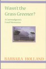 Wasn't the Grass Greener A Curmudgeon's Fond Memories