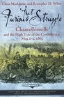 That Furious Struggle Chancellorsville and the High Tide of the Confederacy May 14 1863