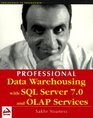 Professional Data Warehousing with SQL Server 70 and OLAP Services