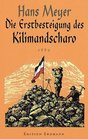 Die Erstbesteigung des Kilimandscharo 1889