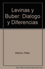 Levinas y Buber Dialogo y Diferencias