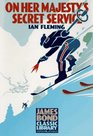 On Her Majesty's Secret Service (007 James Bond Series)