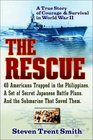 The Rescue A True Story of Courage and Survival in World War II