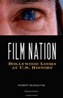 Film Nation Hollywood Looks at US History Revised Edition