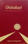 Globalize Essays on Business in a Global Age