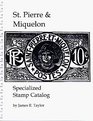 St Pierre and Miquelon Specialized Stamp Catalogue