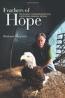Feathers of Hope Pete Dubacher The Berkshire Bird Paradise and the Human Connection With Birds