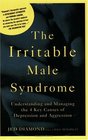 The Irritable Male Syndrome Understanding and Managing the 4 Key Causes of Depression and Aggression