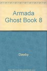 The Eighth Armada Ghost Book
