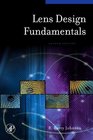 Lens Design Fundamentals Second Edition