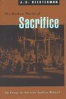 The Broken World of Sacrifice  An Essay in Ancient Indian Ritual