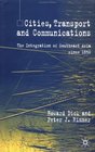 Cities Transport and Communications The Integration of Southeast Asia Since 1850