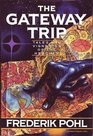 The Gateway Trip: Tales & Vignettes (Heechee Saga, Bk 5)