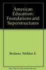 American education Foundations and superstructure