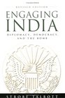 Engaging India Diplomacy Democracy And the Bomb Revised Edition