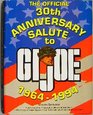 The Official 30th Anniversary Salute to Gi Joe 19641994