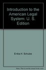Introduction to the American Legal System U S Edition