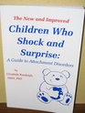 Children Who Shock and Surprise A Guide to Attachment Disorders