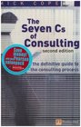 Management Consulting Delivering an Effective Project AND  The Seven Cs of Consulting the Definitive Guide to the Consulting Process
