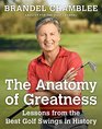 The Anatomy of Greatness Lessons from the Best Golf Swings in History