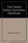 The Patient Safety Committee Handbook