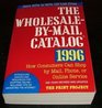 WholesaleByMail Catalog 1996/How Consumers Can Shop by Mail Phone or Online Service How Consumers Can Shop by Mail Phone or Online Service and Save 30 to 90 Off List Price