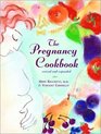 The Pregnancy Cookbook Revised and Expanded Edition