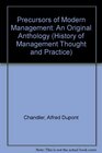 Precursors of Modern Management An Original Anthology