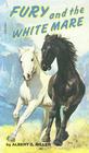 Fury and the White Mare (Fury, Bk 3)