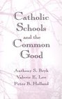 Catholic Schools and the Common Good