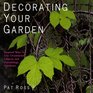 Decorating Your Garden Inspired Ways to Use Ornamental Objects and Furnishings Outdoors
