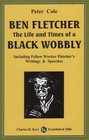 Ben Fletcher The Life and Times of a Black Wobbly
