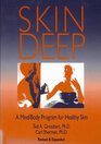 Skin Deep A Mind/Body Program for Healthy Skin