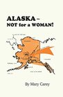 Alaska  Not for a Woman