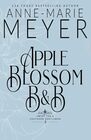 Apple Blossom B&B: A Sweet, Small Town, Southern Romance (Sweet Tea and a Southern Gentleman)